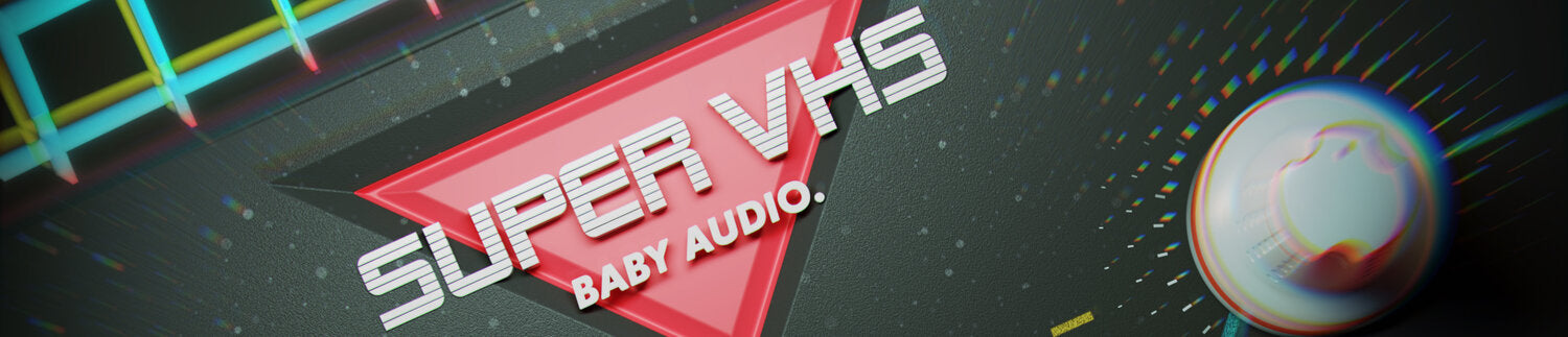 Baby Audio Super VHS